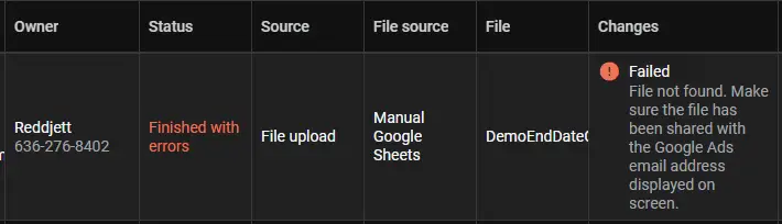 You'll get this error message: "File not found." if you forget to share your sheet with Google Ads.